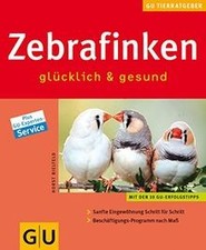 Zebrafinken glücklich  gesund