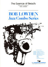 The Essence Of Beauty by Bob Lowden - Combo Arrangement