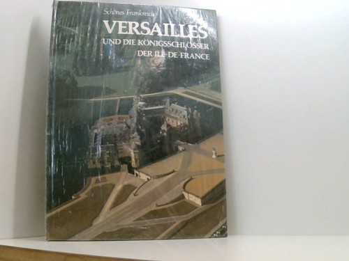 Versailles schöndes - -,