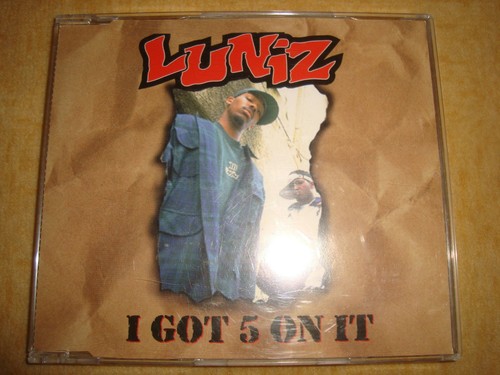 Luniz got 5 - i,