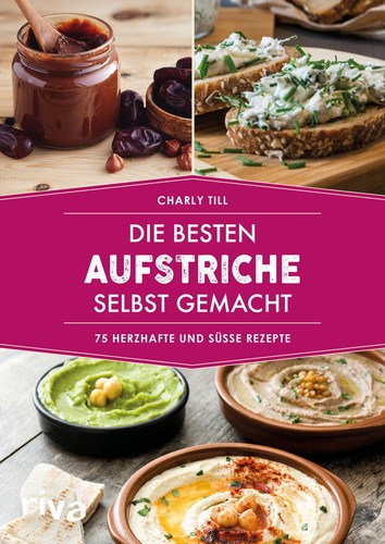Die besten aufstriche selbst - die,