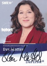 EVA MATTES, TATORT BODENSEE, ORIGINAL SIGNIERT, AUTHENTIC SIGNED