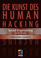 Die Kunst des Human Hacking: Social Engineering in der Praxis Buch Mitp-Verlag