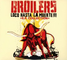 Broilers - Loco Hasta La