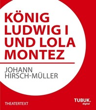 König Ludwig I. und Lola