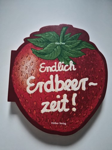 Endlich erdbeerzeit kochbuch - endlich,