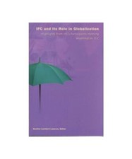 The International Finance Corporation and Its Role in Globalization: Highlights 