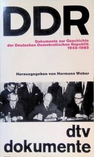 DDR: Dokumente zur Geschichte der Deutschen Demokratischen Republik 1945 bis 198