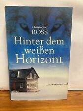 Hinter dem weißen Horizont von Christopher Ross