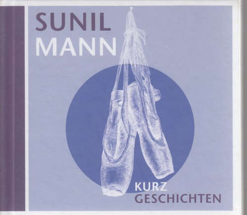 Sunil mann kurzgeschichten - mann,