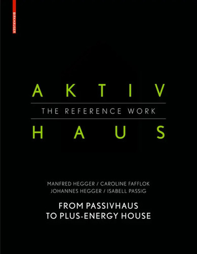 Aktivhaus the reference work - aktivhaus,