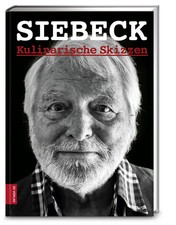 Siebeck. Kulinarische Skizzen | Wolfram Siebeck | Buch | 135 S. | Deutsch | 2016