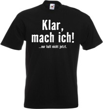#122 Fun T-Shirt »Klar, mach