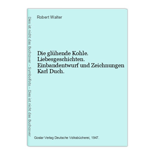 Die glühende kohle - die,