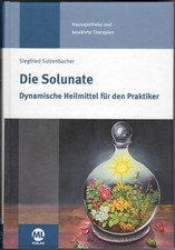 Sulzenbacher: Die Solunate. Dynamische Heilmittel für den Praktiker | sehr gut
