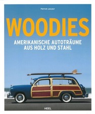 Lesueur: Woodies Amerikanische Autos aus Holz&Stahl Typenbuch/Bildband/US-Cars