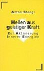 Heilen aus geistiger - , kraft