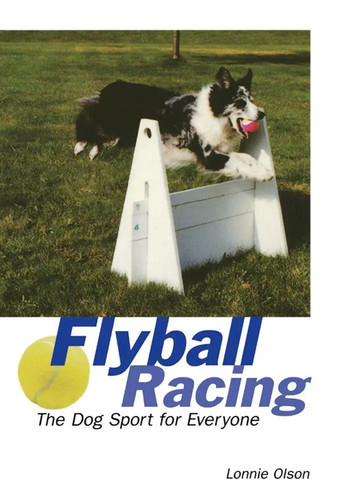 Flyball racing the dog - the,