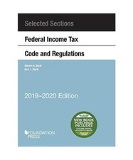 Selected Sections Federal Income Tax Code and Regulations, 2019-2020 (Selected S