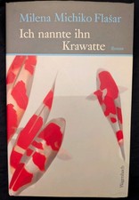 Ich Nannte Ihn Krawatte Milena Michiko Flasar