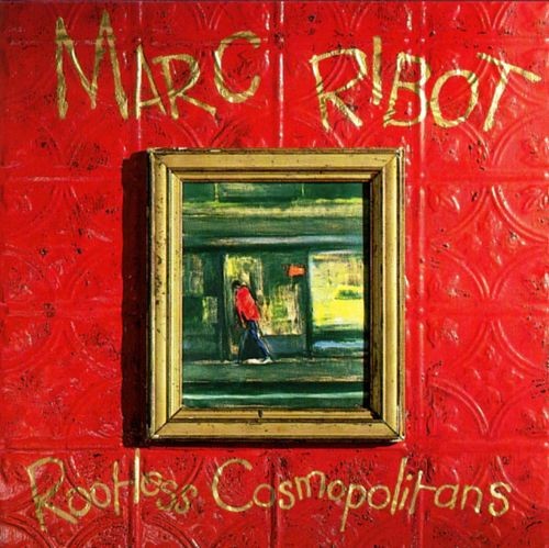 Marc ribot rootless - marc,