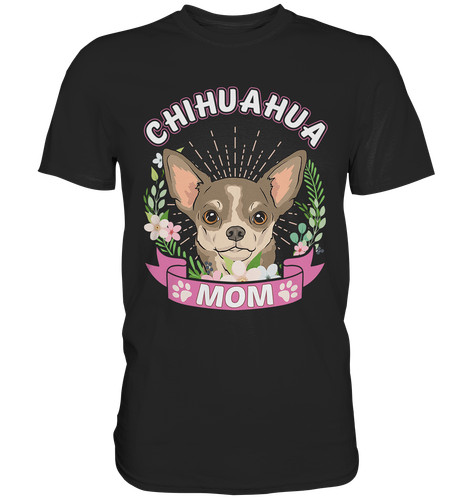 Chihuahua mom shirt - t-shirt, |