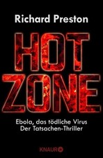Hot Zone: Ebola, das tödliche Virus Ebola, das tödliche Virus Preston, Richard u