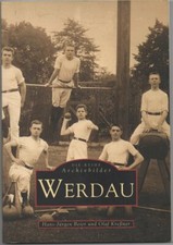 Die Reihe Archivbilder - Werdau, Hans-Jürgen Beier und Olaf Kreßner