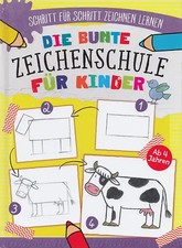 Die Bunte Zeichenschule für Kinder: Schritt für Schritt Zeichen Lernen - Norbert