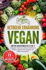 Ketogene Ernährung VEGAN: Keto Kochbuch 2in1: Ratge... | Buch | neuwertig
