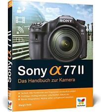 Sony alpha 77II: Das Handbuch