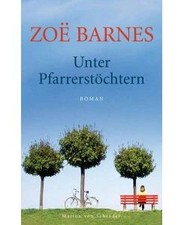 Zoë Barnes Unter Pfarrerstöchtern Liebesroman Hardcover Deutsch Familie Liebe