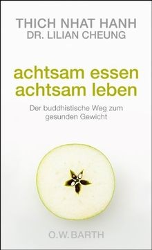 Achtsam essen - -, leben