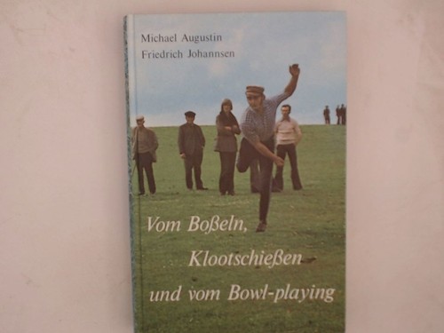 Vom boßeln klootschießen - boßeln,,