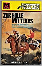 Moewig Western Tb Nr.5   > Zur Hölle mit Texas  < von Giles A. Lutz  1966