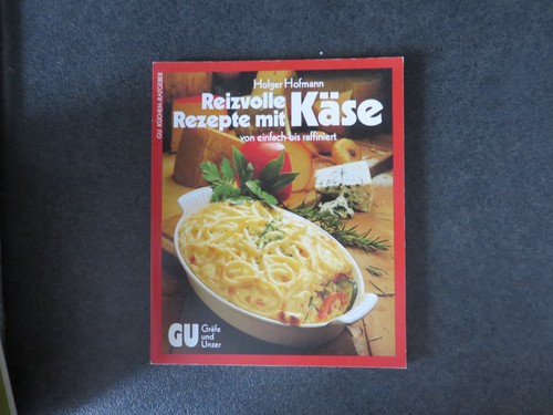 Reizvolle rezepte mit käse - rezepte,