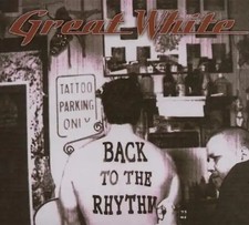 Great White - Back to the Rhythm