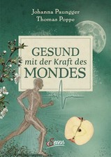 Gesund mit der Kraft des Mondes Paungger, Johanna und Thomas Poppe: