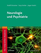 Rudolf Schweitzer Die Heilpraktiker-Akademie. Neurologie und Psychiatrie