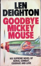 Goodbye Mickey Mouse Deighton