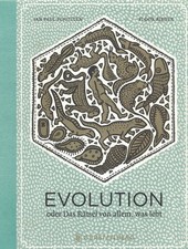 Evolution - oder Das Rätsel von allem, was lebt von Jan Paul Schutten , Floor Ri