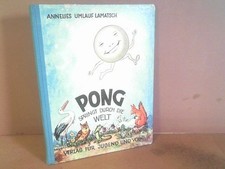 Pong springt durch die Welt. Umlauf-Lamatsch, Annelies: