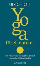 Yoga für Skeptiker. Ein