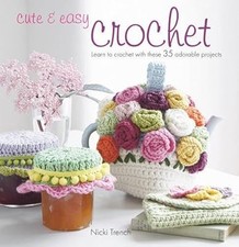Cute & Easy Crochet: Learn to