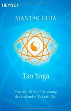 Tao Yoga: Praxisbuch zur Erweckung der heilenden Urkraft... | Buch | Zustand gut