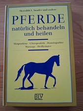 M.Snader PFERDE NATÜRLICH BEHANDELN UND HEILEN  Akupunktur Chiropraktik u.a.