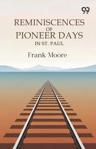 Frank moore reminiscences - |,