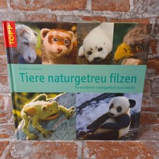 Tiere naturgetreu filzen: So