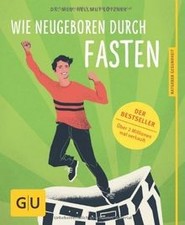 Wie neugeboren durch Fasten (GU Ratgeber Gesundheit... | Buch | Zustand sehr gut