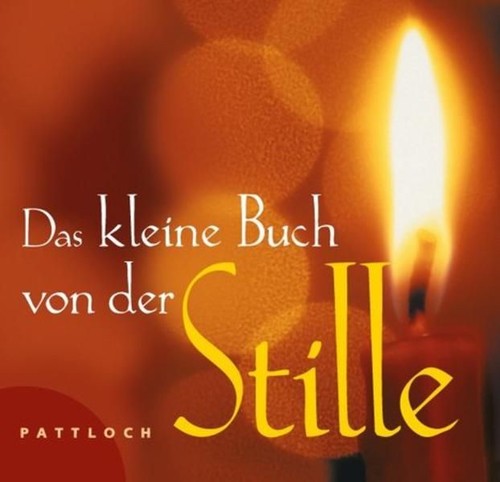 Das kleine buch der stille - das,